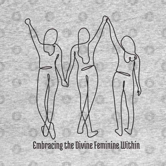 Embracing the Divine Feminine Within Divine Feminine Energy by Wo:oM Atelier